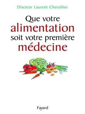 cover image of Que votre alimentation soit votre première médecine